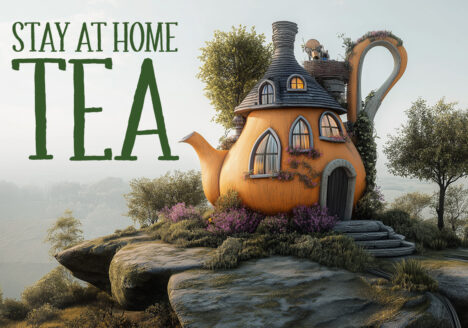 Stay at Home Tea
